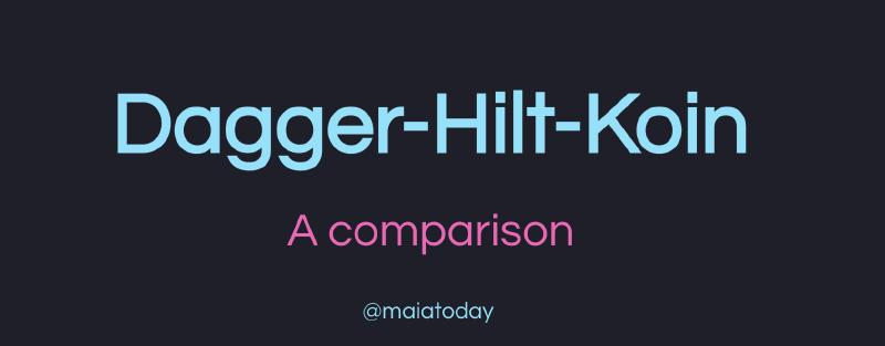 Featured image of post Dagger, Hilt, Koin - a comparison