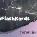 Flash cards for Coroutines - KotlinFlashKards