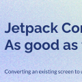 Jetpack Compose - As good as the hype?